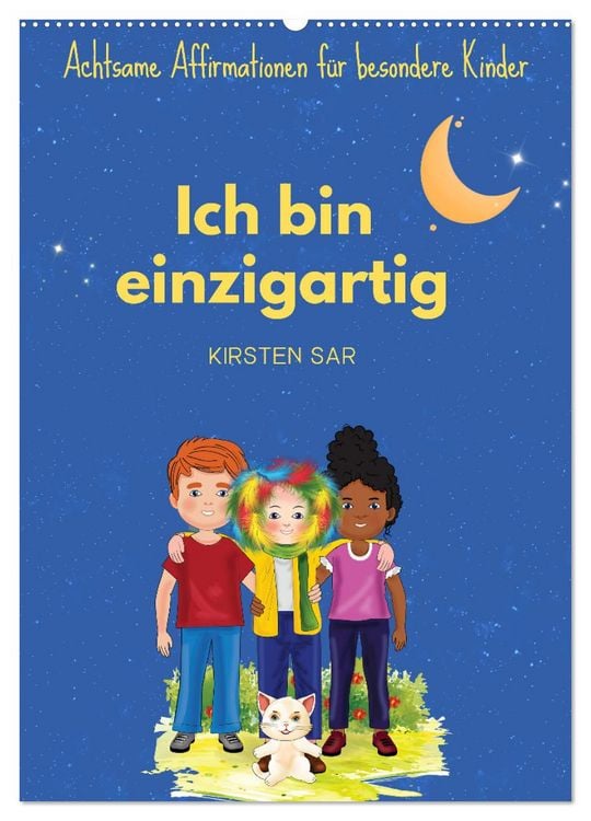 Produktbild: Ich bin einzigartig - Achtsame Affirmationen f&uuml;r besondere Kinder (Wandkalender 2026 DIN A2 hoch), CALVENDO Monatskalender