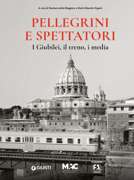 Produktbild: Pellegrini e spettatori. I giubilei, il treno, i media