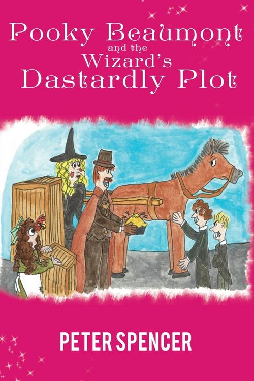 Produktbild: Spencer, P: Pooky Beaumont and the Wizard's Dastardly Plot
