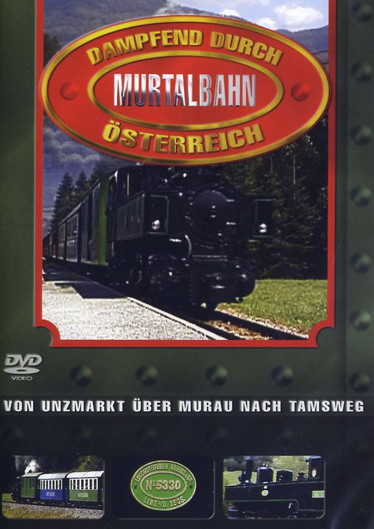Produktbild: Dampfend durch &Ouml;sterreich - Murtalbahn: Von Unzmarkt &uuml;ber Murau nach Tamsweg