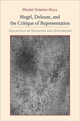 Produktbild: Hegel, Deleuze, and the Critique of Representation