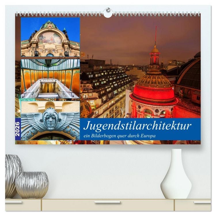 Produktbild: Jugendstilarchitektur - ein Bilderbogen quer durch Europa (hochwertiger Premium Wandkalender 2026 DIN A2 quer), Kunstdruck in Hochglanz