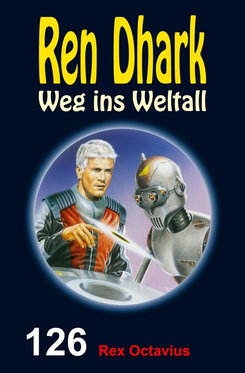 Produktbild: Ren Dhark Weg ins Weltall 126: Rex Octavius
