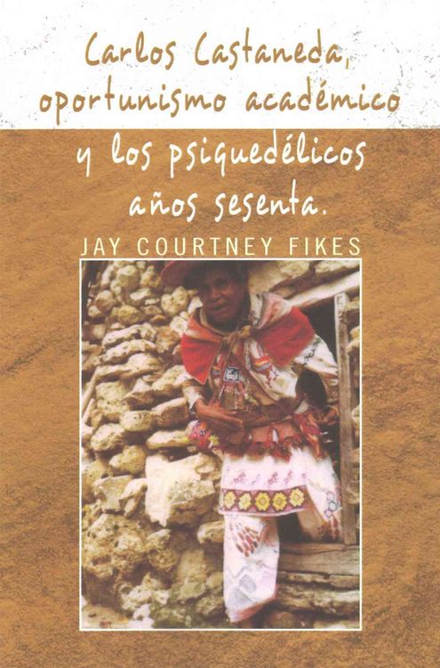 Produktbild: Carlos Castaneda, Oportunismo Academico y Los Psiquedelicos Anos Sesenta