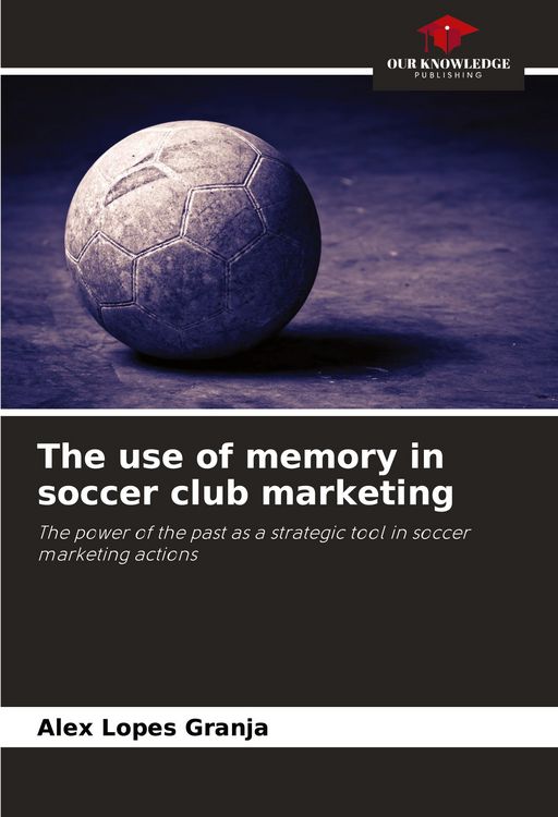 Produktbild: The use of memory in soccer club marketing