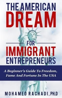 Produktbild: The American Dream For Immigrant Entrepreneurs
