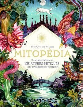 Produktbild: Mitop&egrave;dia : una encilop&egrave;dia de criatures m&iacute;tiques i les seves hist&ograve;ries m&agrave;giques