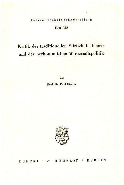 Produktbild: Kritik der traditionellen Wirtschaftstheorie und der herk&ouml;mmlichen Wirtschaftspolitik.