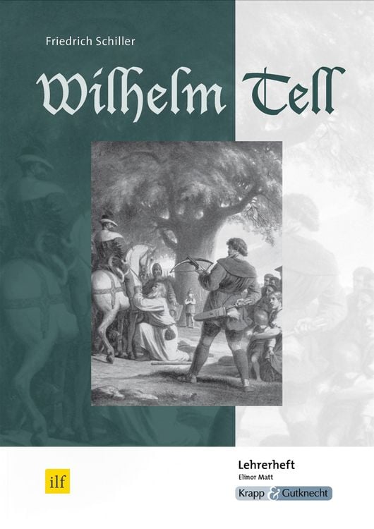 Produktbild: Wilhelm Tell &ndash; Friedrich Schiller &ndash; Lehrerheft