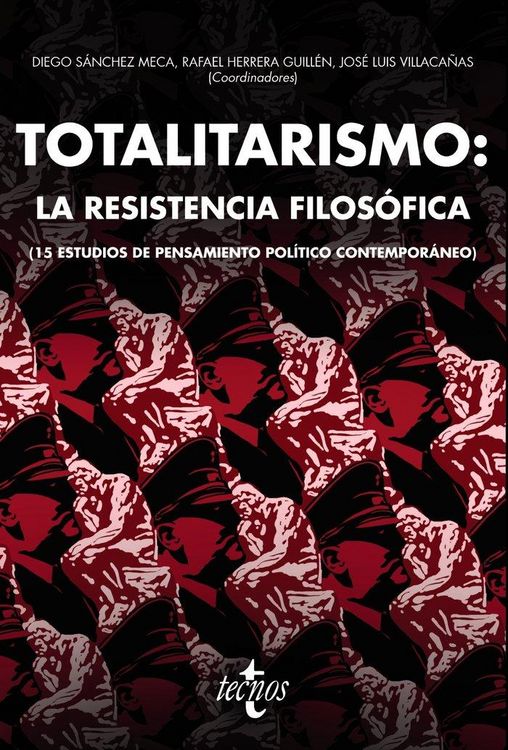 Produktbild: Totalitarismo : la resistencia filos&oacute;fica : 15 estudios de pensamiento pol&iacute;tico contempor&aacute;neo