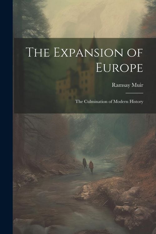 Produktbild: The Expansion of Europe; the Culmination of Modern History