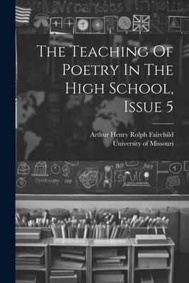 Produktbild: The Teaching Of Poetry In The High School, Issue 5