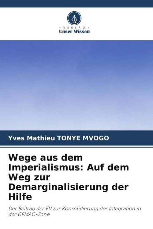 Produktbild: Wege aus dem Imperialismus: Auf dem Weg zur Demarginalisierung der Hilfe