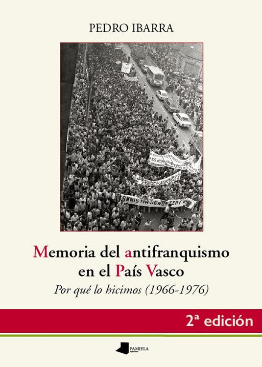 Produktbild: Memoria del antifranquismo en el Pa&iacute;s Vasco : por qu&eacute; lo hicimos, 1966-1976
