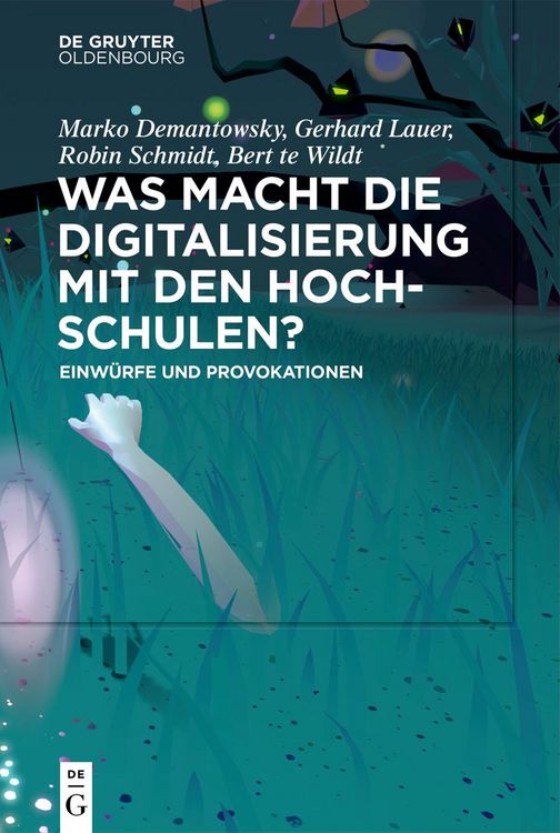 Produktbild: Was macht die Digitalisierung mit den Hochschulen?