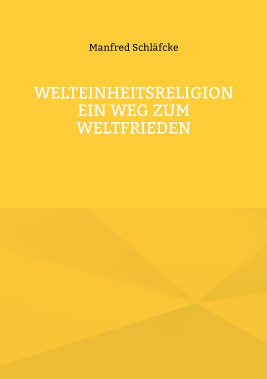 Produktbild: Welteinheitsreligion ein Weg zum Weltfrieden