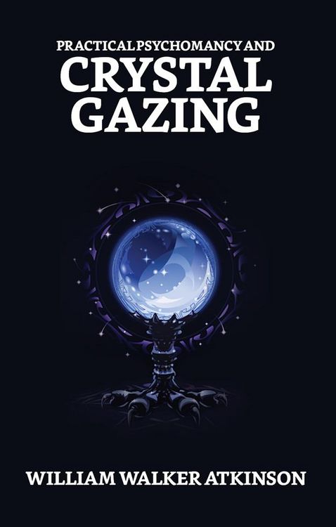 Produktbild: Practical Psychomancy and Crystal Gazing
