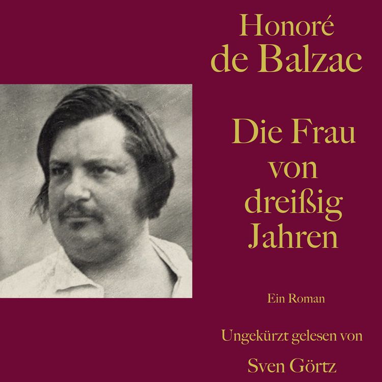 Produktbild: Honor&eacute; de Balzac: Die Frau von drei&szlig;ig Jahren