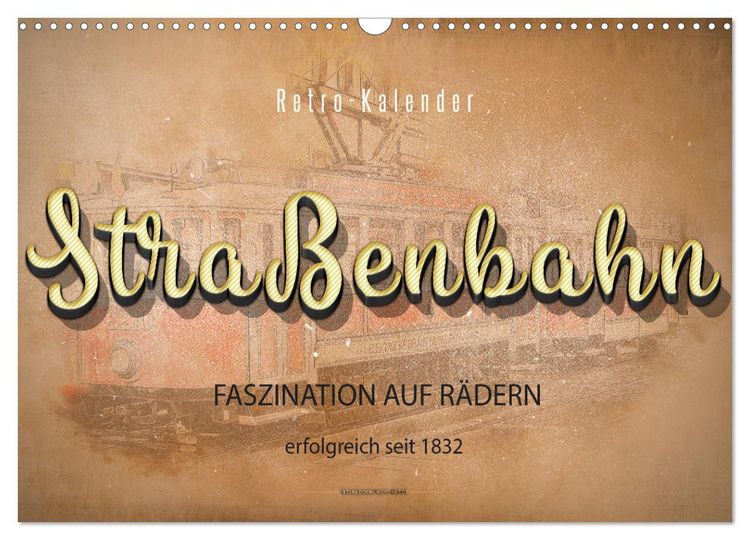 Produktbild: Stra&szlig;enbahn - Faszination auf R&auml;dern (Wandkalender 2026 DIN A3 quer), CALVENDO Monatskalender