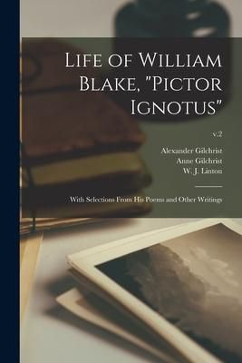 Produktbild: Life of William Blake, "Pictor Ignotus": With Selections From His Poems and Other Writings; v.2