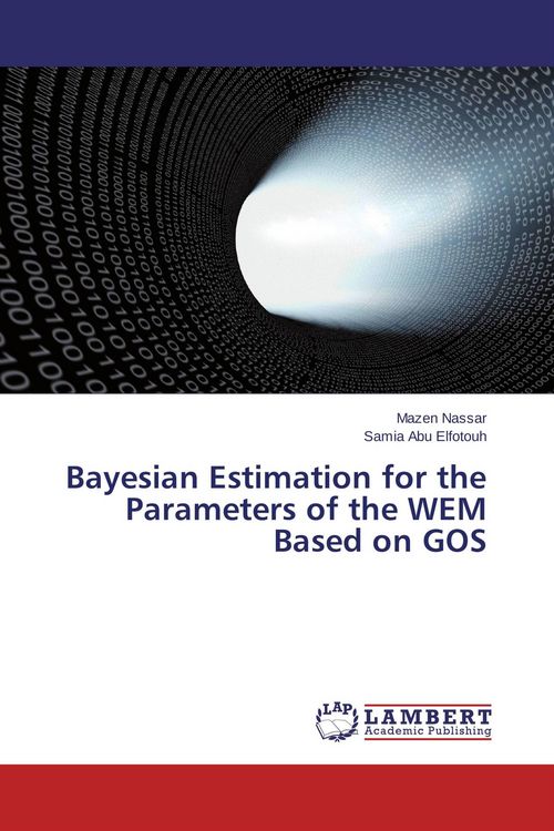 Produktbild: Bayesian Estimation for the Parameters of the WEM Based on GOS