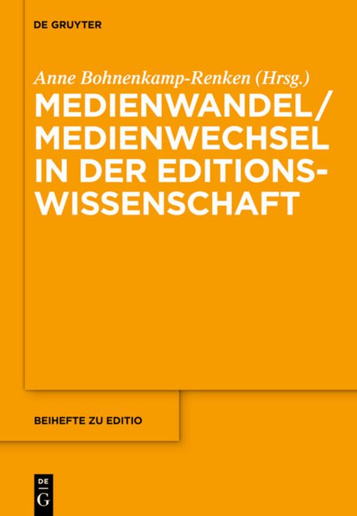Produktbild: Medienwandel / Medienwechsel in der Editionswissenschaft