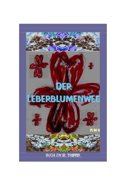 Produktbild: Der Leberblumenweg / Der Leberblumenweg - Buch 2