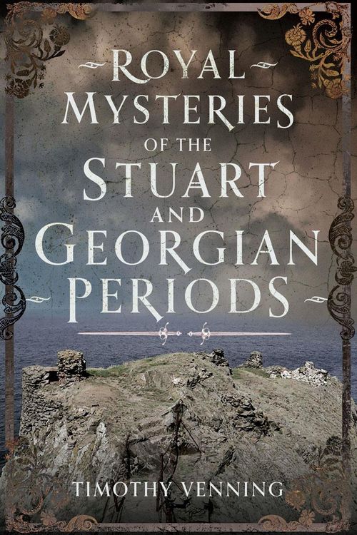 Produktbild: Royal Mysteries of the Stuart and Georgian Periods