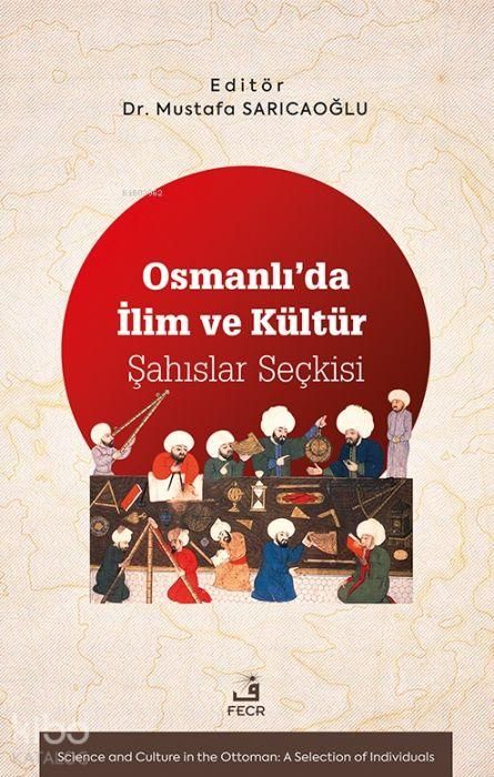 Produktbild: Osmanlida Ilim ve K&uuml;lt&uuml;r - Sahislar Seckisi