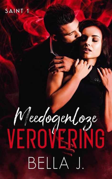 Produktbild: Meedogenloze verovering (Saint, #1)