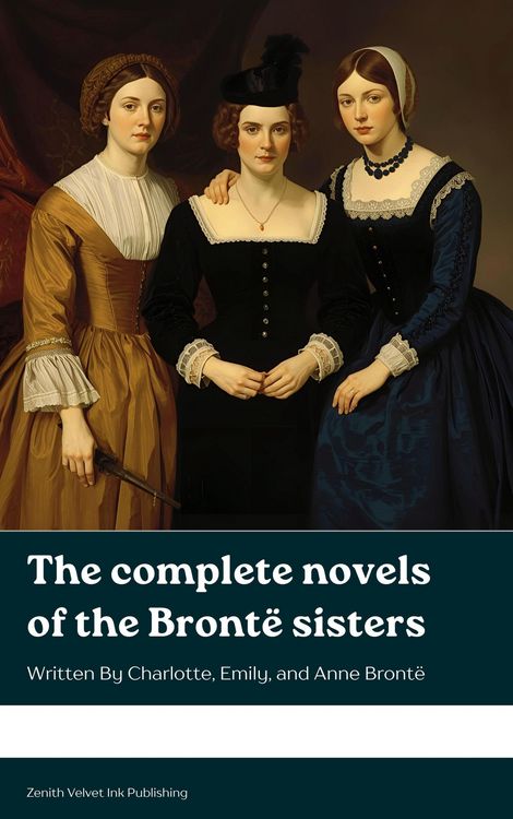Produktbild: The Complete Novels of the Bront&euml; Sisters