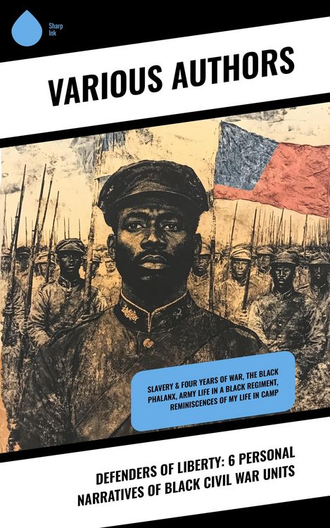 Produktbild: Defenders of Liberty: 6 Personal Narratives of Black Civil War Units