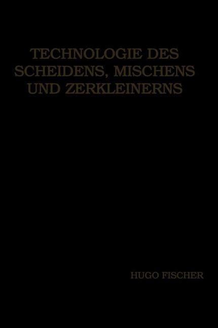 Produktbild: Technologie des Scheidens, Mischens und Zerkleinerns
