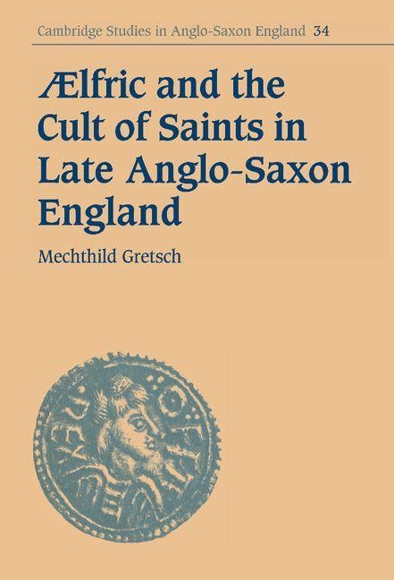 Produktbild: Aelfric and the Cult of Saints in Late Anglo-Saxon England