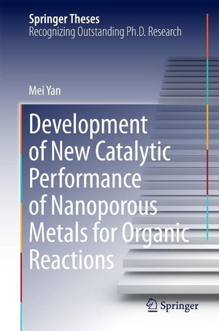 Produktbild: Development of New Catalytic Performance of Nanoporous Metals for Organic Reactions