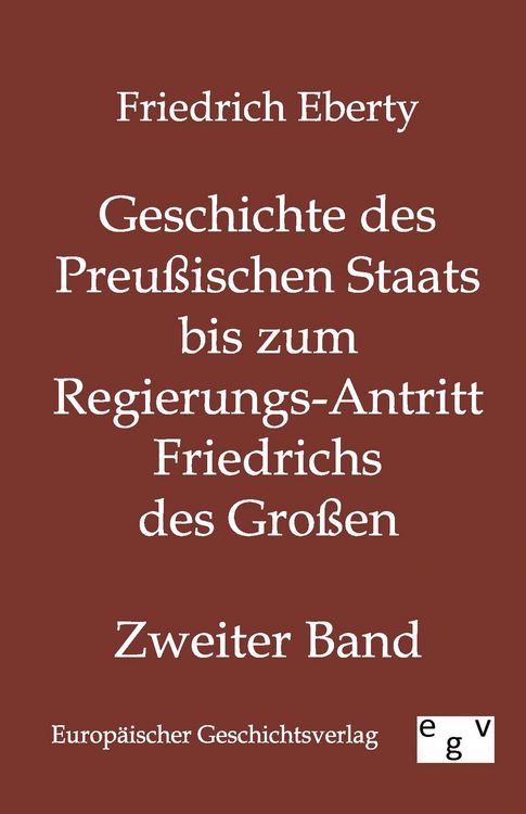 Produktbild: Geschichte des Preu&szlig;ischen Staats bis zum Regierungs-Antritt Friedrichs des Gro&szlig;en