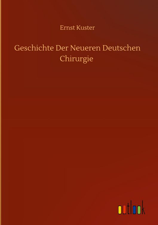 Produktbild: Geschichte Der Neueren Deutschen Chirurgie