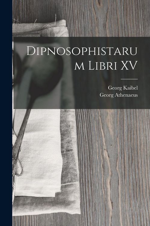 Produktbild: Dipnosophistarum Libri XV