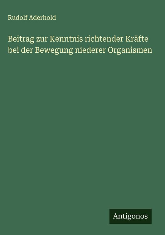 Produktbild: Beitrag zur Kenntnis richtender Kr&auml;fte bei der Bewegung niederer Organismen