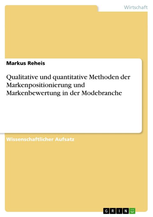 Produktbild: Qualitative und quantitative Methoden der Markenpositionierung und Markenbewertung in der Modebranche