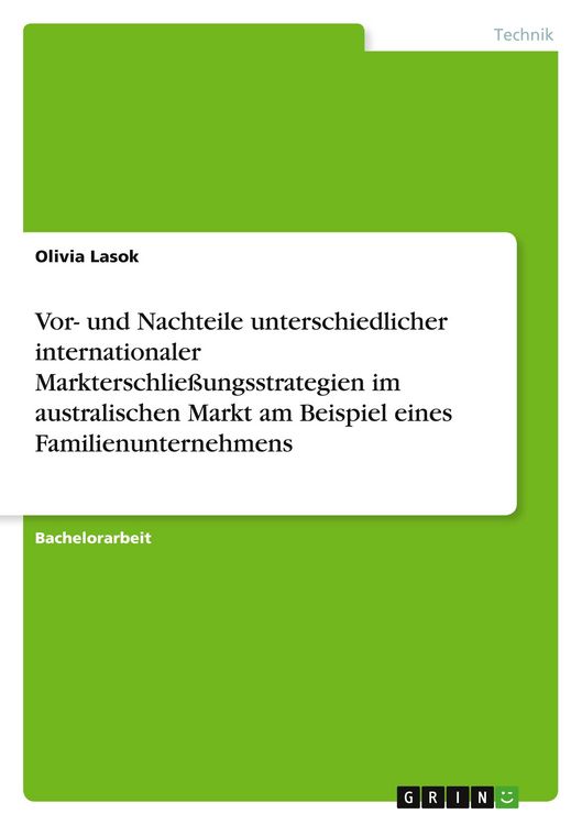 Produktbild: Vor- und Nachteile unterschiedlicher internationaler Markterschlie&szlig;ungsstrategien im australischen Markt am Beispiel eines Familienunternehmens