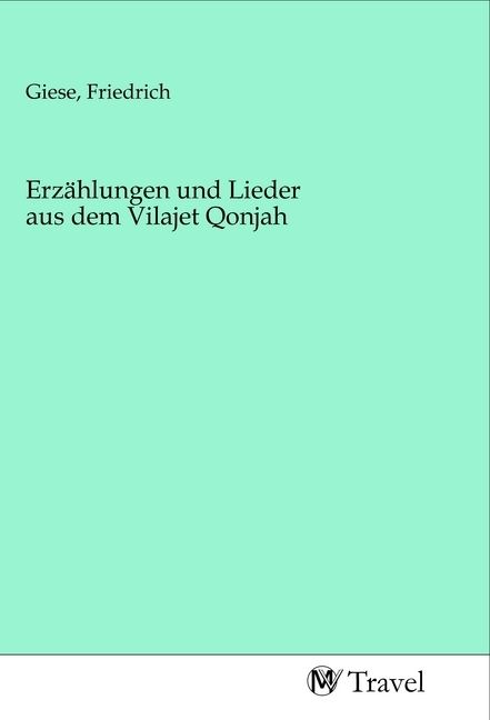 Produktbild: Erz&auml;hlungen und Lieder aus dem Vilajet Qonjah