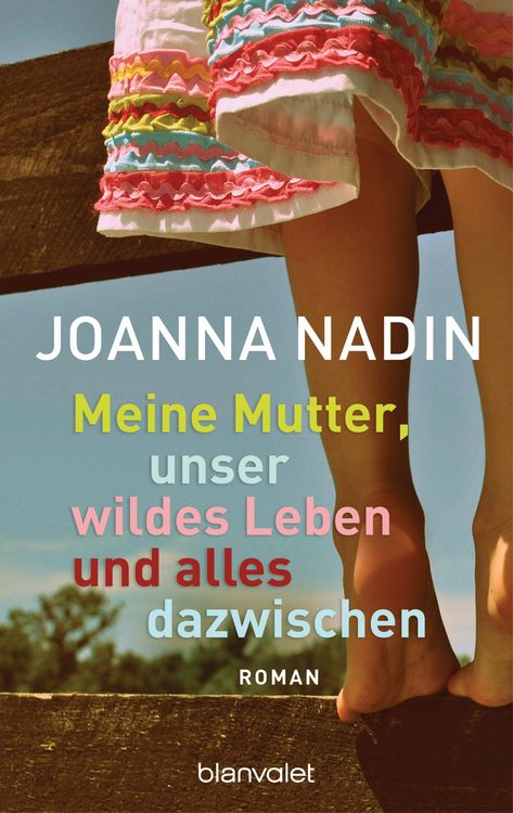 Produktbild: Meine Mutter, unser wildes Leben und alles dazwischen