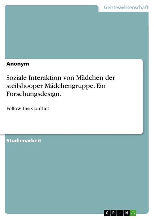 Produktbild: Soziale Interaktion von M&auml;dchen der steilshooper M&auml;dchengruppe. Ein Forschungsdesign.