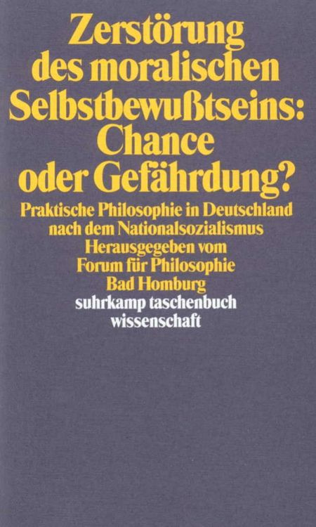 Produktbild: Zerst&ouml;rung des moralischen Selbstbewu&szlig;tseins. Chance oder Gef&auml;hrdung?