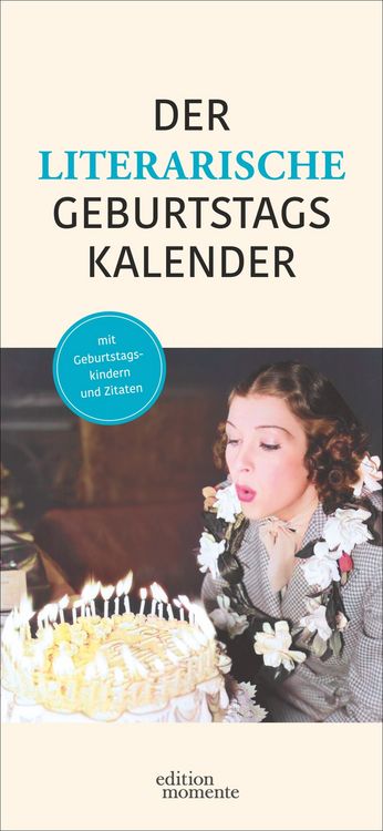 Produktbild: Der literarische Geburtstagskalender - Mit Geburtstagskindern und Zitaten