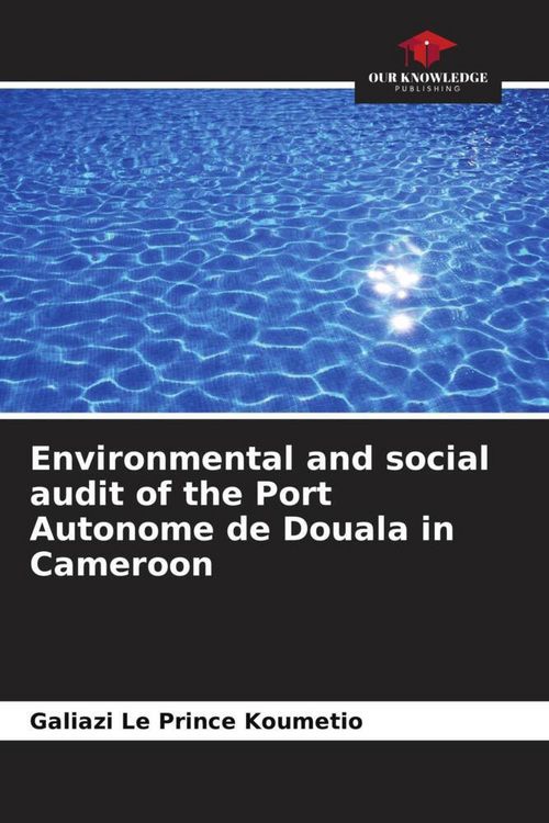 Produktbild: Environmental and social audit of the Port Autonome de Douala in Cameroon