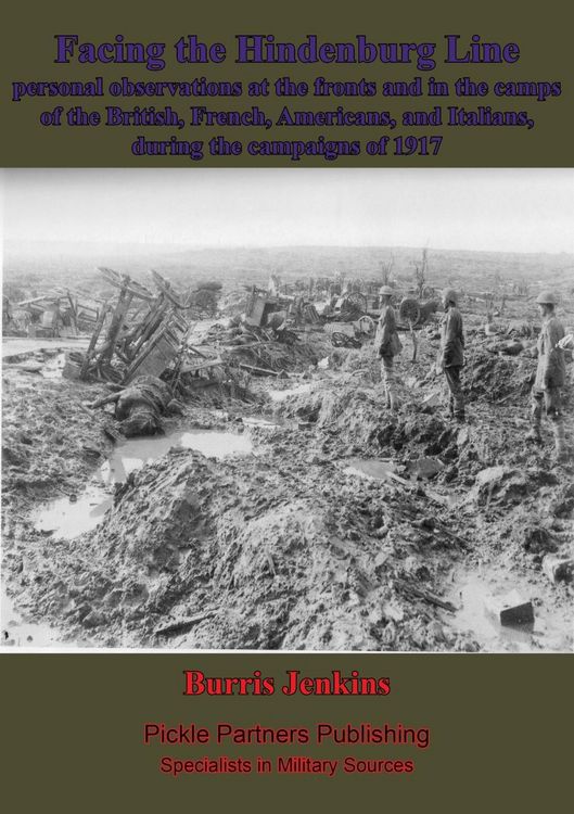 Produktbild: Facing The Hindenburg Line; Personal Observations At The Fronts