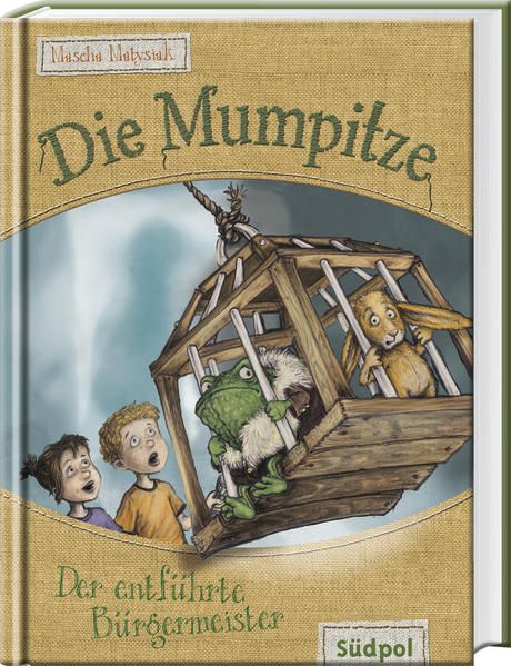 Produktbild: Die Mumpitze &ndash; Der entf&uuml;hrte B&uuml;rgermeister