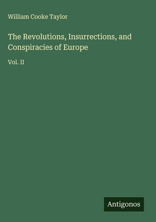 Produktbild: The Revolutions, Insurrections, and Conspiracies of Europe